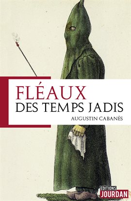 Cover image for Fléaux des temps jadis