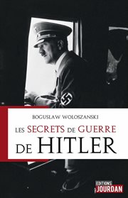 Les secrets de guerre de hitler. Histoire cover image