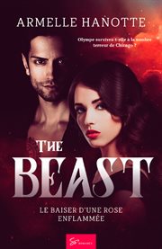 The beast - le baiser d'une rose enflammée. Romance fantastique cover image