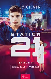 Station 21 - saison 1: intégrale. Partie 2: Episodes 6 à 10 cover image