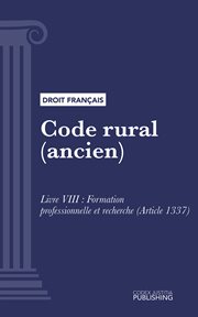 Code rural (ancien), Livre VIII : Formation professionnelle et recherche (droit français) cover image