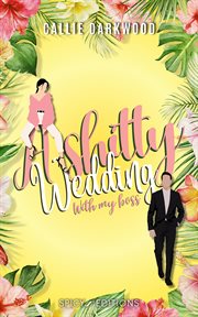 A shitty wedding : With my boss cover image