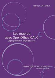 Les macros avec OpenOffice CALC : la programmation BASIC pour tous cover image