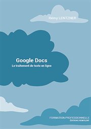 Google docs. Le traitement de texte en ligne cover image