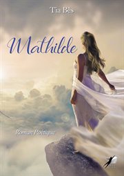 Mathilde. Roman poétique cover image