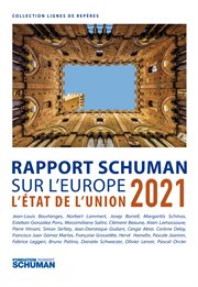 RAPPORT SCHUMAN SUR L'EUROPE : L'ETAT DE L'UNION 2021 cover image