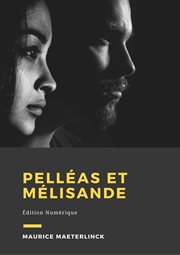 Pelléas et mélisande. Édition Numérique cover image