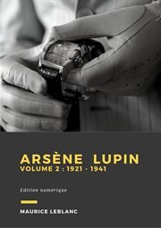 Arsène lupin - volume 2. 1921-1941 cover image