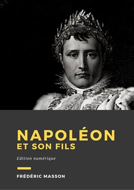 Cover image for Napoléon et son fils
