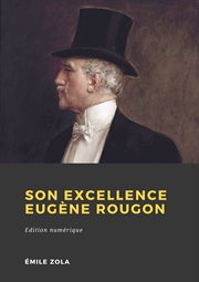 Son Excellence Eugène Rougon cover image