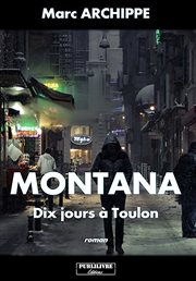 Montana : 10 jours à Toulon cover image