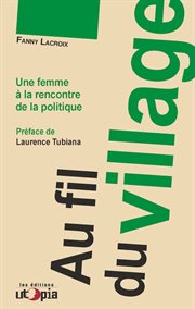 Au fil du village : Une Femme À La Rencontre De La Politique cover image