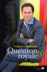 Questions Royales : Le livre qui dévoile la vraie personnalité des membres de la famille royale. Comme jamais auparavant cover image