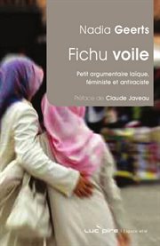 Fichu voile ! : Petit argumentaire laïque féministe et antiraciste cover image