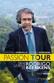Passion Tour : Dans la roue de Rodrigo Beenkens cover image