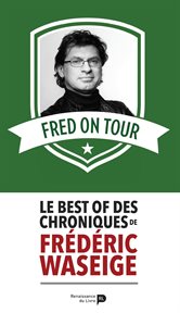 Fred on Tour : Le best of des chroniques de Frédéric Waseige cover image