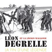 Léon Degrelle et la Légion Wallonie : La fin d'une légende cover image