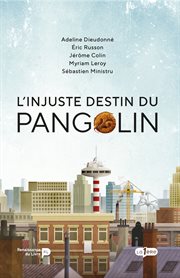 L'injuste destin du Pangolin cover image