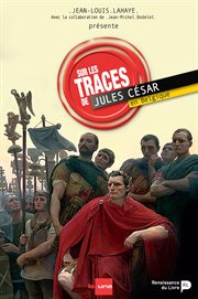 Sur les traces de Jules César en Belgique cover image