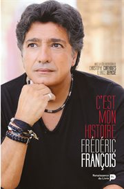 C'est mon histoire : Frédéric François cover image