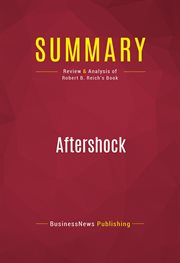 Summary: aftershock. Review and Analysis of Robert B. Reich's Book cover image