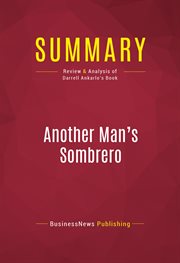 Summary: another man's sombrero. Review and Analysis of Darrell Ankarlo's Book cover image