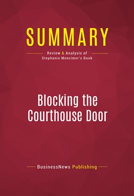 Cover image for Summary: Blocking the Courthouse Door