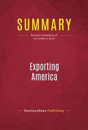 Summary: exporting america. Review and Analysis of Lou Dobbs's Book cover image
