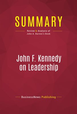 Cover image for Summary: John F. Kennedy on Leadership