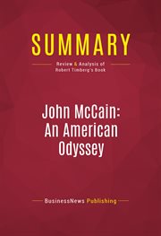 Summary: john mccain: an american odyssey. Review and Analysis of Robert Timberg's Book cover image