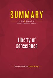 Summary: liberty of conscience. Review and Analysis of Martha Nussbaum's Book cover image