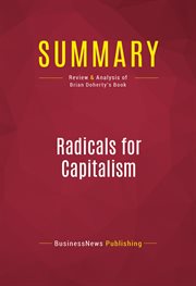 Summary: radicals for capitalism. Review and Analysis of Brian Doherty's Book cover image