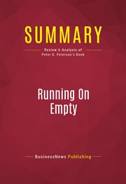 Summary: running on empty. Review and Analysis of Peter G. Peterson's Book cover image