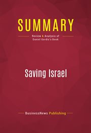 Summary: saving israel. Review and Analysis of Daniel Gordis's Book cover image