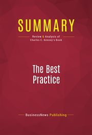 Summary: the best practice. Review and Analysis of Charles C. Kenney's Book cover image