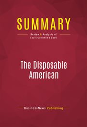 Summary: the disposable american. Review and Analysis of Louis Uchitelle's Book cover image