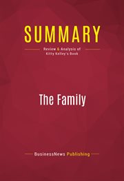 Summary: the family. Review and Analysis of Kitty Kelley's Book cover image