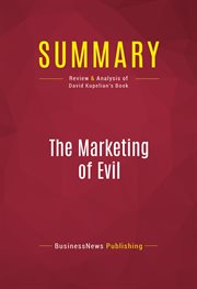 Summary: the marketing of evil. Review and Analysis of David Kupelian's Book cover image