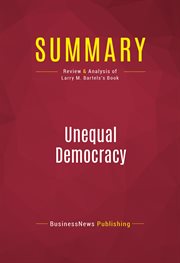 Summary: unequal democracy. Review and Analysis of Larry M. Bartels's Book cover image