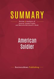 Summary: american soldier. Review and Analysis of General Tommy Franks and Malcolm McConnell's Book cover image
