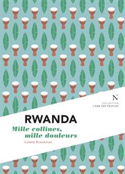 Rwanda : mille collines, mille douleurs cover image