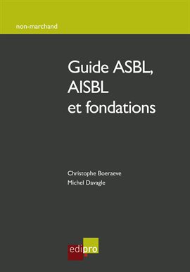 Cover image for Guide ASBL, AISBL et fondations