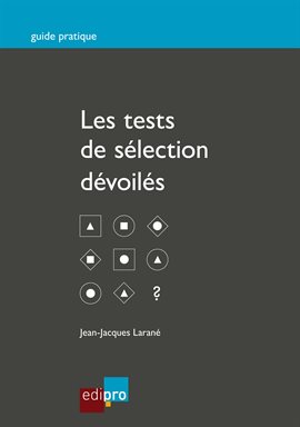 Cover image for Les tests de sélection dévoilés