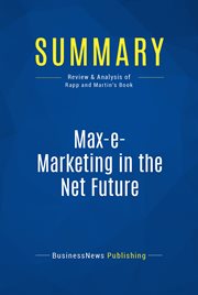 Summary: max-e-marketing in the net future. Review and Analysis of Rapp and Martin's Book cover image