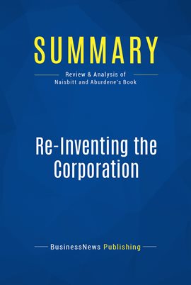 Cover image for Summary: Re-Inventing the Corporation