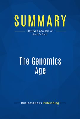 Cover image for Summary: The Genomics Age