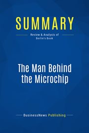 Summary: the man behind the microchip. Review and Analysis of Berlin's Book cover image