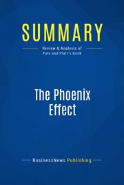 Summary: the phoenix effect. Review and Analysis of Pate and Platt's Book cover image