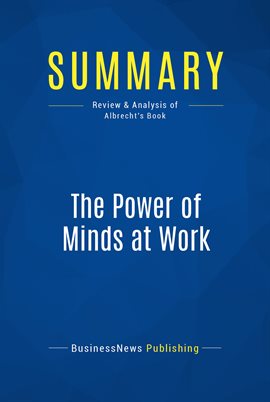 Cover image for Summary: The Power of Minds at Work