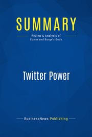 Summary: twitter power. Review and Analysis of Comm and Burge's Book cover image